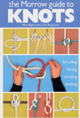 Morrow Guide to Knots : for Sailing Fishing Camping Climbing