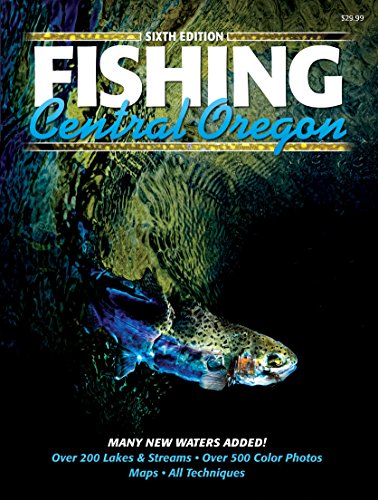 Fishing Central Oregon 6th Edition