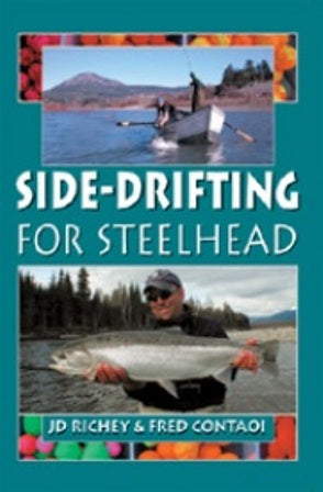 Side-Drifting For Steelhead By J.D. Richey